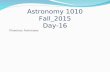 Astronomy 1010 Planetary Astronomy Fall_2015 Day-16.