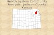 Health System Community Analysis: Jackson County Kansas.