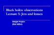 Black holes: observations Lecture 5: Jets and lenses Sergei Popov (SAI MSU)