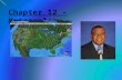 Chapter 12 - Meteorology. 1.Meteorology Basics – A. Meteorology = The study of atmospheric facts, especially weather and changes.