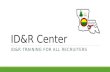 ID&R Center ID&R TRAINING FOR ALL RECRUITERS. Basic Interview Pattern (BIP)