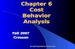 Use only with permission of Susan Crosson Chapter 6 Cost Behavior Analysis Fall 2007 Crosson.