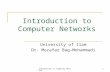 Introduction to Computer Network1 Introduction to Computer Networks University of Ilam Dr. Mozafar Bag-Mohammadi.
