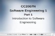 CC20O7N Software Engineering 1 CC2007N Software Engineering 1 Part 1 Introduction to Software Engineering.
