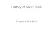 History of South Asia Chapters 20 and 21. Religions of South Asia.