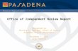 Police Department Office of Independent Review Report Presented by Phillip L. Sanchez, Chief of Police Pasadena Police Department December 7, 2015 City.
