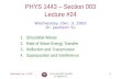 Wednesday, Dec. 3, 2003PHYS 1443-003, Fall 2003 Dr. Jaehoon Yu 1 PHYS 1443 – Section 003 Lecture #24 Wednesday, Dec. 3, 2003 Dr. Jaehoon Yu 1.Sinusoidal.