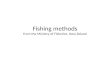 Fishing methods from the Ministry of Fisheries. New Zeland.