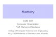 Memory COE 301 Computer Organization Prof. Muhamed Mudawar