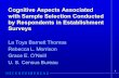 1 Cognitive Aspects Associated with Sample Selection Conducted by Respondents in Establishment Surveys La Toya Barnett Thomas Rebecca L. Morrison Grace.