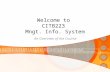 Welcome to CITB223 Mngt. Info. System An Overview of the Course.