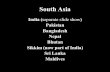 South Asia India (separate slide show) Pakistan Bangladesh Nepal Bhutan Sikkim (now part of India) Sri Lanka Maldives.
