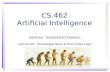 CS.462 Artificial Intelligence SOMCHAI THANGSATHITYANGKUL Lecture 05 : Knowledge Base & First Order Logic.