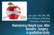 Maintaining Weight Loss After Bariatric Surgery: A qualitative study.