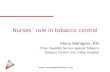 Www.nursesagainsttobacco.org Nurses´ role in tobacco control Mona Wahlgren, RN Chair, Swedish Nurses against Tobacco Tobacco Control Unit, Visby Hospital.