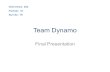 Team Dynamo Final Presentation Interviews: 252 Partner: 10 Survey: 76.