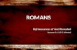 ROMANS Righteousness of God Revealed Romans 2:1-3:9 & Selected Cross Creek Community Church, Pastor Dave Martin – July 5, 2015.