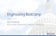 Engineering Bootcamp SETH AXTHELM DEVELOPER EVANGELIST / PRODUCT MANAGER.