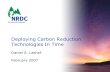 Deploying Carbon Reduction Technologies In Time Daniel A. Lashof February 2007.