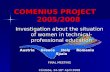 COMENIUS PROJECT 2005/2008 Investigation about the situation of women in technical-professional education Austria Greece Italy Romania Spain FINAL MEETING.