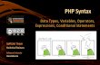 PHP Syntax Data Types, Variables, Operators, Expressions, Conditional Statements SoftUni Team Technical Trainers Software University