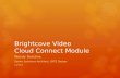 Brightcove Video Cloud Connect Module Wendy Derstine Senior Solutions Architect, ISITE Design 11/7/12.