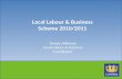 Local Labour & Business Scheme 2010/2011 Denise Atkinson Local Labour & Business Coordinator.