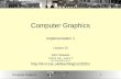1Computer Graphics Implementation 1 Lecture 15 John Shearer Culture Lab – space 2