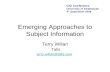 Emerging Approaches to Subject Information Terry Willan Talis  CIG Conference University of Strathclyde 4.