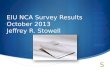 EIU NCA Survey Results October 2013 Jeffrey R. Stowell.