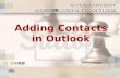 Adding Contacts in Outlook. Follow these steps to begin building your contacts! By adding contacts in your Outlook, you will be able to develop an organized.