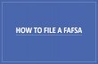 HOW TO FILE A FAFSA. FAFSA.ed.gov This is the homepage to the FAFSA website. *Make sure that this is the website that you go to and that there is a (.gov)