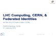 LHC Computing, CERN, & Federated Identities
