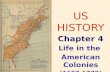 Chapter 4 Life in the American Colonies ( )