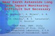 Near Earth Asteroids Long Term Impact Monitoring: Difficult but Necessary F. Bernardi 1,2, A. Milani², G. B. Valsecchi¹, S. R. Chesley³, M. E. Sansaturio.