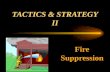 TACTICS & STRATEGY II Fire Suppression.