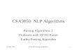 October 2005CSA3180: Parsing Algorithms 21 CSA3050: NLP Algorithms Parsing Algorithms 2 Problems with DFTD Parser Earley Parsing Algorithm.