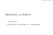 Genome Evolution. Amos Tanay 2010 Genome evolution Lecture 4: population genetics III: selection.