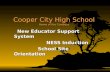 New Educator Support System New Educator Support System NESS Induction NESS Induction School Site Orientation School Site Orientation Cooper City High.