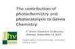 The contribution of photochemistry and photocatalysis to Green Chemistry Angelo Albini, PhotoGreen Lab, University of Pavia, Italy 2° Green Chemistry Conference,