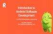 Introduction to Android Software Development T-110.5130 Mobile Systems programming Juha-Matti Liukkonen