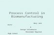 Process Control in Biomanufacturing Mary Jane Kurtz & George Taliadouros Minuteman Regional High School Bioman Conference July 2009.