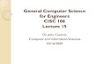 General Computer Science for Engineers CISC 106 Lecture 15 Dr. John Cavazos Computer and Information Sciences 03/16/2009.