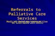 Referrals to Palliative Care Services Medical Oncology perspective Kavi Capildeo MBBS FRCP(Edin) DM SMO, Eastern Regional Health Authority.