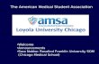 The American Medical Student Association Welcome Announcements Sara Nobbe: Rosalind Franklin University SOM (Chicago Medical School)