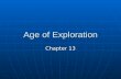 Age of Exploration Chapter 13. “God, Glory, and Gold” What does this mean?