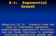8-1: Exponential Growth Objective CA 12: Students know the laws of fractional exponents, understanding exponential functions, and use these functions in.