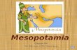 Mesopotamia ©Copyright 2006 Mrs. Kelly Stevens & Mrs. Paulette Ingram.
