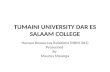 TUMAINI UNIVERSITY DAR ES SALAAM COLLEGE Human Resources Relations [HRM 301] Presented By Maurus Mpunga.