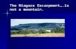 The Niagara Escarpment….is not a mountain.. Western Cordillera.
